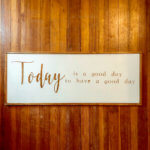 Wood Sign Today is a Good Day