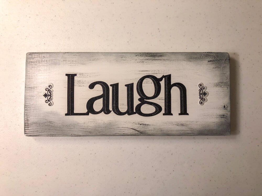 Home Decor Painted Wood Sign decorated with Laugh