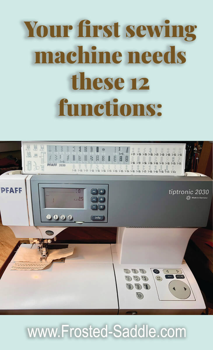 Your first sewing machine needs these 12 functions
